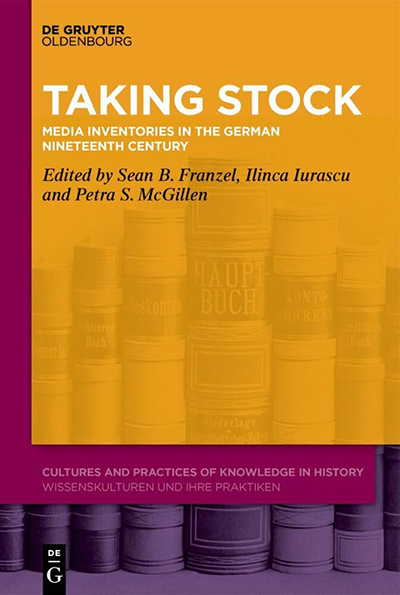 Book cover of Taking Stock: Media Inventories in the German 19th Century by Sean B. Franzel