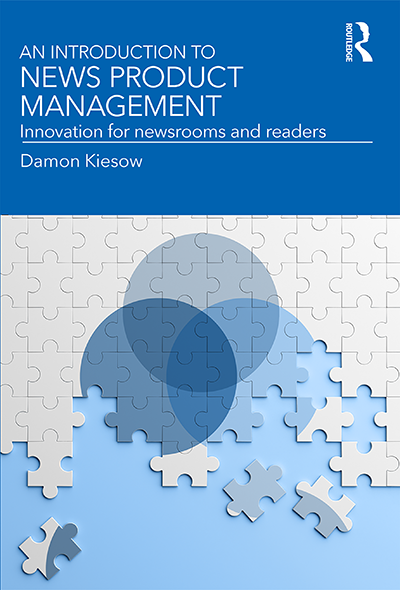 Book cover of Intro to News Product Management by Damon Kiesow