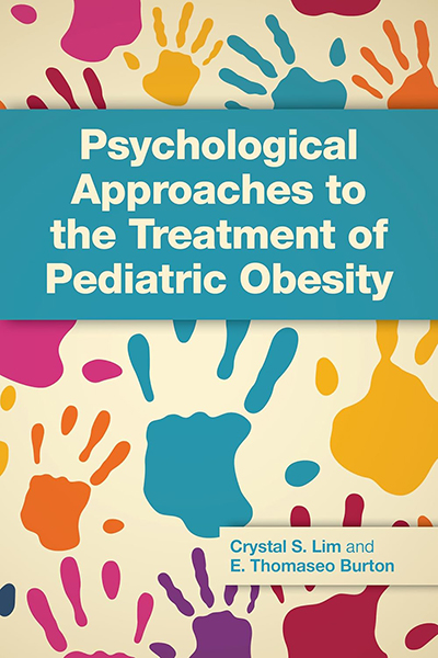 Book cover of Psychological Approaches to Treatment of Pediatric Obesity by Crystal Lim